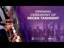 Opening Ceremony of Regen Tashkent &#127482;&#127487;